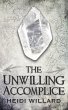 The Unwilling Accomplice (The Unwilling... - Bild 1