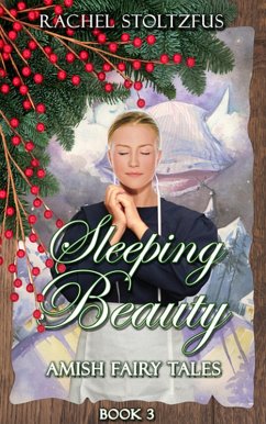 Cover Amish Sleeping Beauty (Amish Fairy Tales (A Lancaster County Christmas) series, #3) (eBook, ePUB)