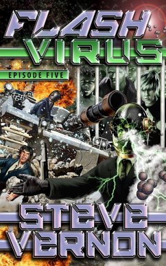 Flash Virus: Episode Five - The Big Break Out (eBook, ePUB) - Vernon, Steve