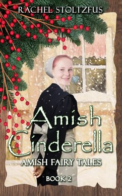 Amish Cinderella Book 2 (Amish Fairy Tales (A Lancaster County Christmas) series, #2) (eBook, ePUB) - Stoltzfus, Rachel
