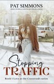 Stopping Traffic (Love at the Crossroads, #1) (eBook, ePUB)