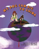 My Dog Can Dig to China (eBook, ePUB)