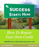 How To Repair Your Own Credit (eBook, ePUB)