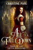 All Fall Down (Tales of the Latter Kingdoms, #1) (eBook, ePUB)