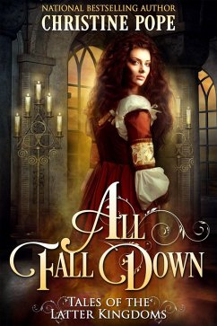 All Fall Down (Tales of the Latter Kingdoms, #1) (eBook, ePUB) - Pope, Christine