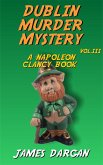Dublin Murder Mystery (Napoleon Clancy Books, #3) (eBook, ePUB) Dublin Murder Mystery (Napoleon Clancy Books, #3) (eBook, ePUB)