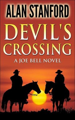 Devil's Crossing 5th Edition (Joe Bell, #1) (eBook, ePUB) - Stanford, Alan