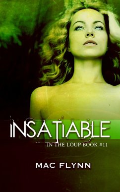 Insatiable (In the Loup #11) (eBook, ePUB) - Flynn, Mac