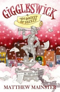 Giggleswick: The Docket of Deceit (Book 2) (eBook, ePUB) Giggleswick: The Docket of Deceit (Book 2) (eBook, ePUB)