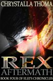 Rex Aftermath (Elei's Chronicles, #4) (eBook, ePUB)