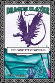 Dragon Slayer: The Complete Chronicles (eBook, ePUB) Dragon Slayer: The Complete Chronicles (eBook, ePUB)
