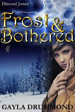 Frost & Bothered (Discord Jones, #4) (eBook, ePUB) - Drummond, Gayla