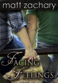 Facing Feelings (The Elliott Chronicles, #3) (eBook, ePUB) Facing Feelings (The Elliott Chronicles, #3) (eBook, ePUB)