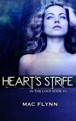 Heart's Strife (In the Loup #3) (eBook, ePUB) - Flynn, Mac