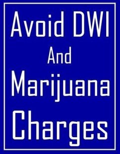 Cover Avoid DWI and Marijuana Charges (eBook, ePUB)