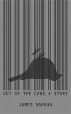 Out of the Cage (eBook, ePUB) Out of the Cage (eBook, ePUB)