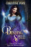 Binding Spell (Tales of the Latter Kingdoms, #3) (eBook, ePUB)