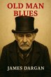 Old Man Blues (eBook, ePUB) - Bild 1