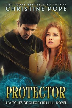 Protector (The Witches of Cleopatra Hill, #5) (eBook, ePUB) - Pope, Christine