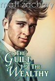 The Guilt of The Wealthy (The Billionaire Bachelor Series, #1) (eBook, ePUB)