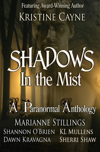 Shadows in the Mist: A Paranormal Romance Anthology (eBook, ePUB) Shadows in the Mist: A Paranormal Romance Anthology (eBook, ePUB)