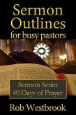Sermon Outlines for Busy Pastors: 40 Days of Prayer (eBook, ePUB)