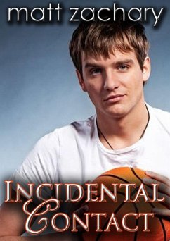 Incidental Contact (The Colton & Adam Chronicles, #1) (eBook, ePUB) - Zachary, Matt