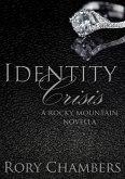 Identity Crisis (Rocky Mountain Novella Series, #2) (eBook, ePUB)