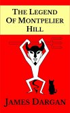 The Legend of Montpelier Hill (eBook, ePUB) The Legend of Montpelier Hill (eBook, ePUB)
