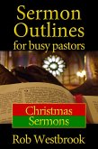 Sermon Outlines for Busy Pastors: Christmas Sermons (eBook, ePUB)