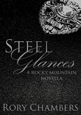 Steel Glances (Rocky Mountain Novella Series, #1) (eBook, ePUB)