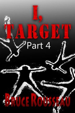 I, Target (Part 4) (eBook, ePUB) - Rousseau, Bruce