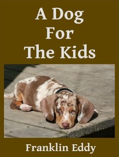 A Dog For The Kids (eBook, ePUB) - Eddy, Franklin