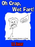 Oh Crap, Wet Fart! (eBook, ePUB)