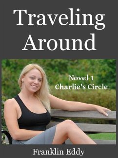 Traveling Around (Charlie's Circle Series, #1) (eBook, ePUB) - Eddy, Franklin