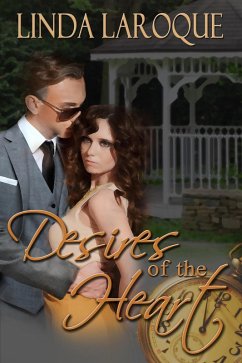 Desires of the Heart (eBook, ePUB) - Laroque, Linda