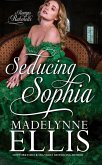 Seducing Sophia (Romps & Rakehells, #2) (eBook, ePUB)