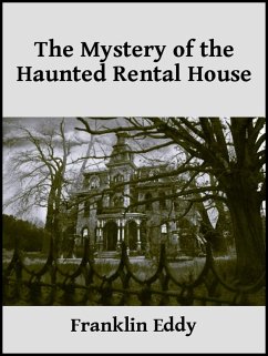 The Mystery of the Haunted Rental House (eBook, ePUB) - Eddy, Franklin