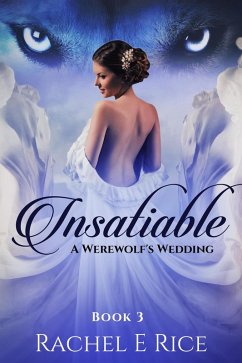 Insatiable: A Werewolf's Wedding (eBook, ePUB) Cover Insatiable: A Werewolf's Wedding (eBook, ePUB)