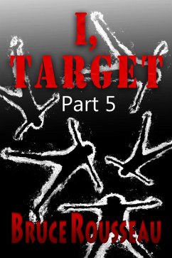 I, Target (Part 5) (eBook, ePUB) - Rousseau, Bruce