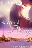 A World Away (A New Adult Romance Novel) (eBook, ePUB)