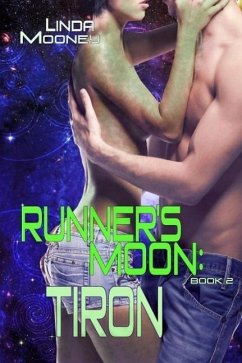 Runner's Moon: Tiron (The Runner's Moon Series, #2) (eBook, ePUB) - Mooney, Linda