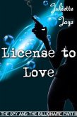 License to Love (The Spy and the Billionaire Part 3) (A Romance Spy Thriller) (eBook, ePUB)