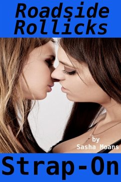 Cover Roadside Rollicks, Strap-On (Lesbian Erotica) (eBook, ePUB)