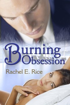 Burning Obsession (eBook, ePUB) - Rice, Rachel E