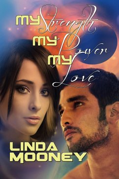 My Strength, My Power, My Love (eBook, ePUB) - Mooney, Linda