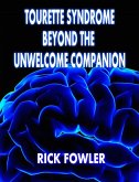 Tourette Syndrome, Beyond The Unwelcome Companion (eBook, ePUB)