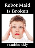 Robot Maid Is Broken (eBook, ePUB)