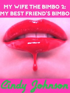 Cover My Wife, the Bimbo 2: My Best Friend's Bimbo (eBook, ePUB)