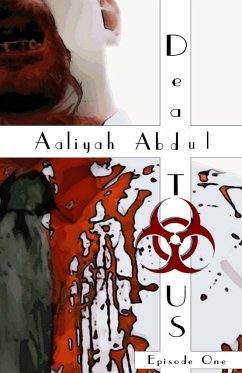 Dead To US: Episode 1 (Infected States Of America, #1) (eBook, ePUB) - Abdul, Aaliyah